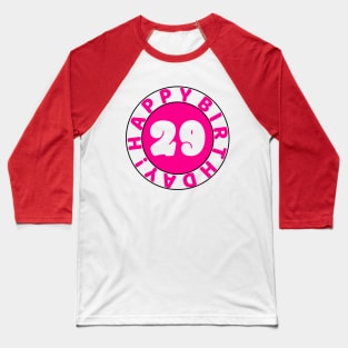 Happy 29th Birthday Baseball T-Shirt